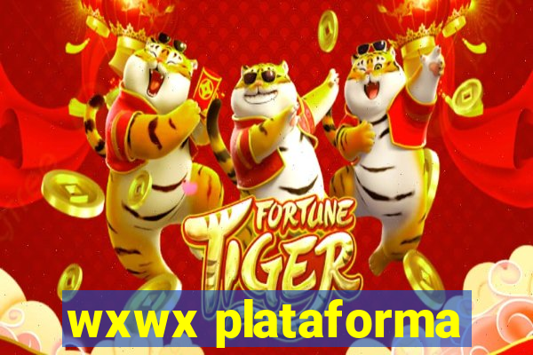 wxwx plataforma